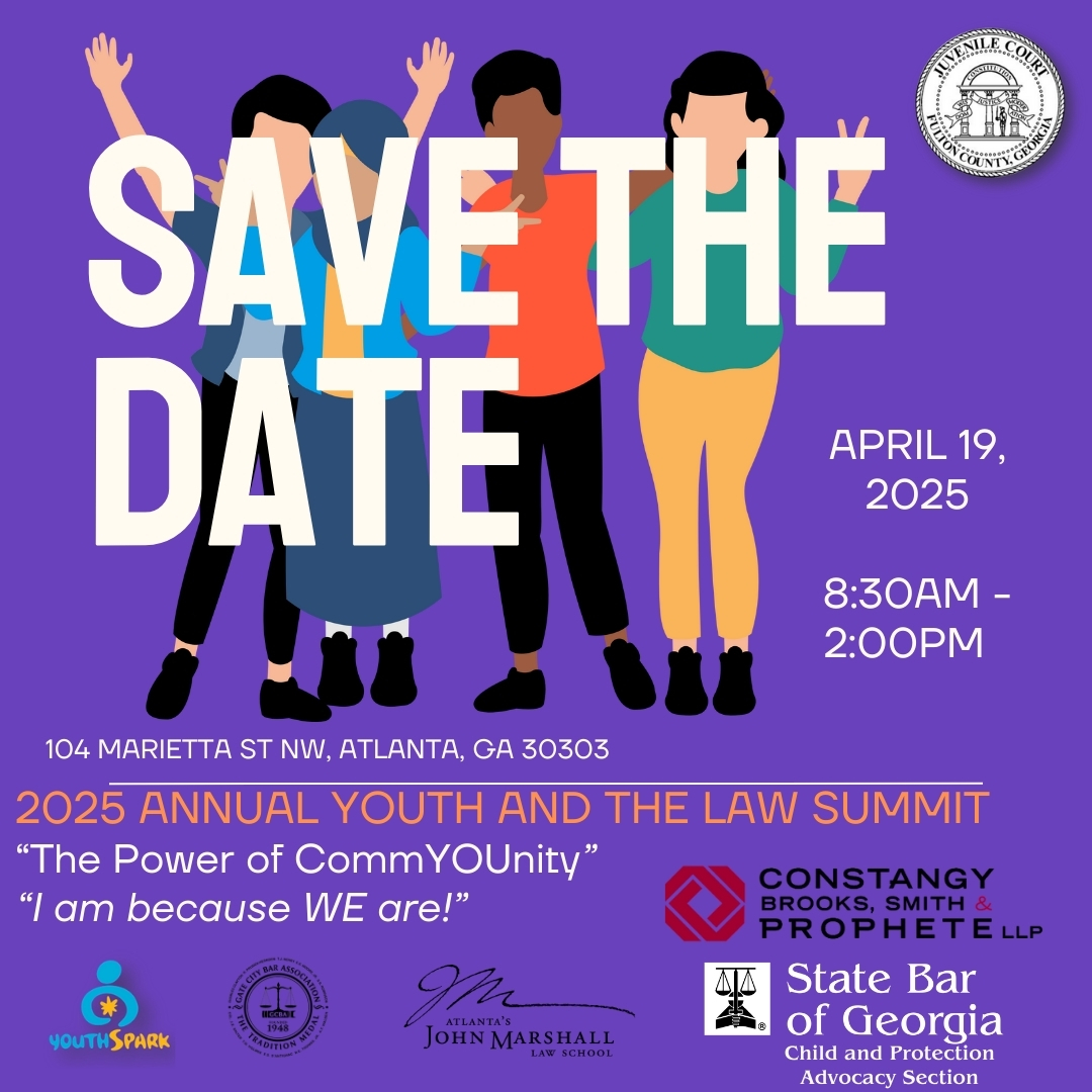 Youth and the law summit save the dates Fulton County Juvenile Court